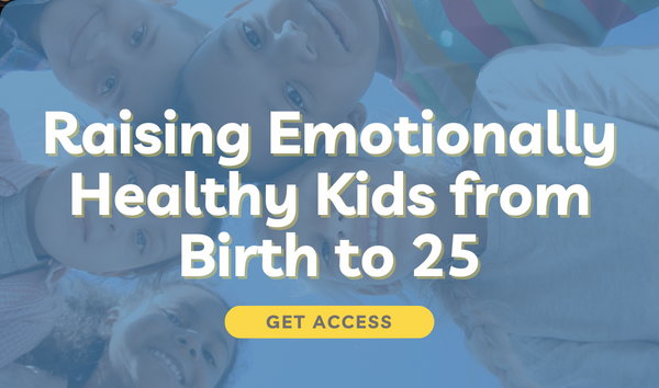 Raising emotionally healthy kids